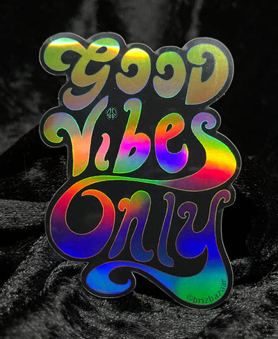 Holographic sticker of Good Vibes Only